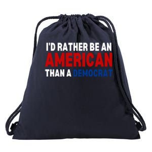 Id Rather Be An American Than A Democrat Trump 2024 Drawstring Bag