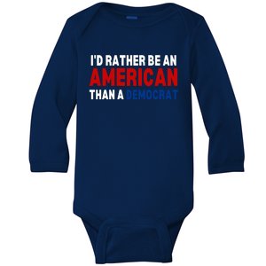 Id Rather Be An American Than A Democrat Trump 2024 Baby Long Sleeve Bodysuit