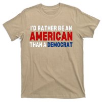 Id Rather Be An American Than A Democrat Trump 2024 T-Shirt