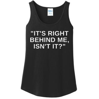 Its Right Behind Me Isnt It Funny Paranormal Ghost Hunting Ladies Essential Tank