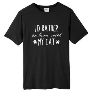 Id Rather Be Home With My Cat Funny Cats Humor Tee Tall Fusion ChromaSoft Performance T-Shirt