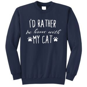 Id Rather Be Home With My Cat Funny Cats Humor Tee Sweatshirt