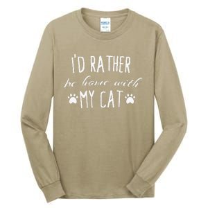 Id Rather Be Home With My Cat Funny Cats Humor Tee Tall Long Sleeve T-Shirt