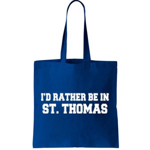 ID Rather Be In Saint St Thomas Caribbean Vacation Travel Cute Gift Tote Bag