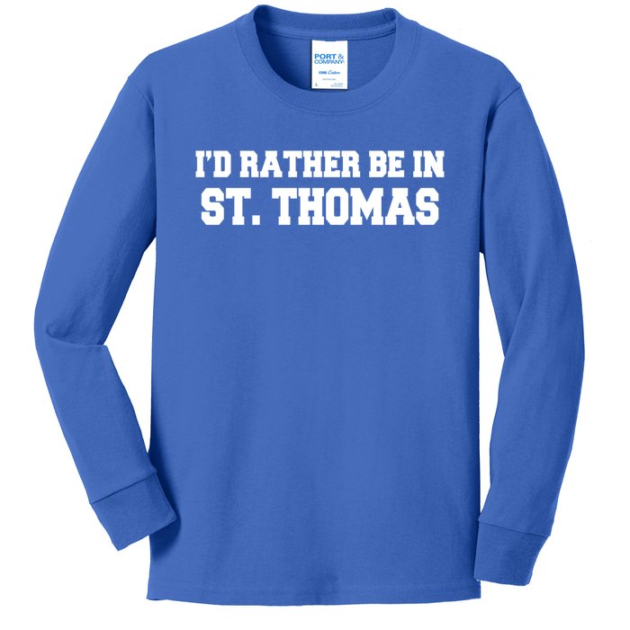 ID Rather Be In Saint St Thomas Caribbean Vacation Travel Cute Gift Kids Long Sleeve Shirt