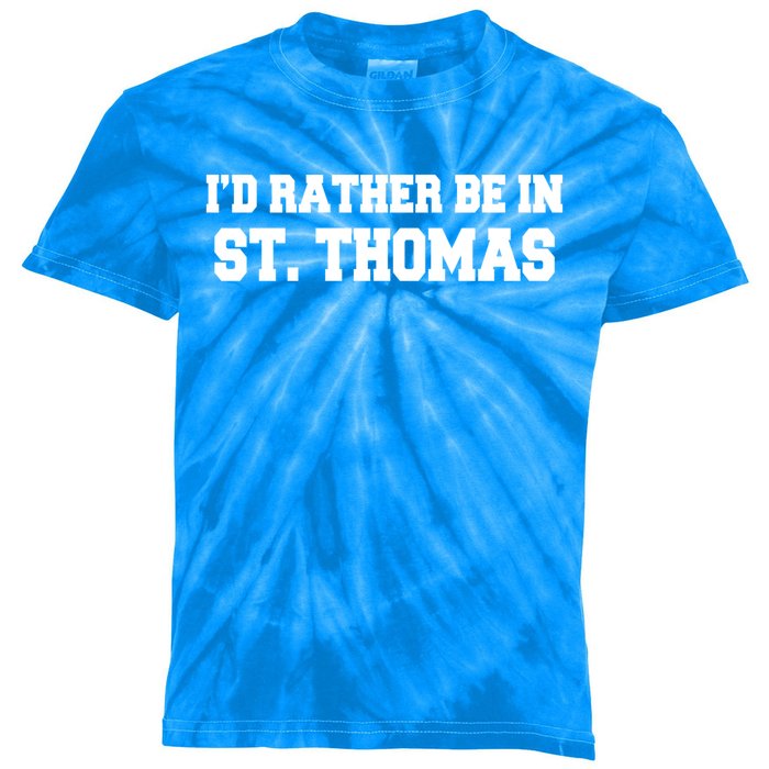 ID Rather Be In Saint St Thomas Caribbean Vacation Travel Cute Gift Kids Tie-Dye T-Shirt