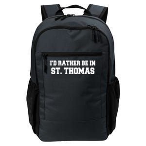 ID Rather Be In Saint St Thomas Caribbean Vacation Travel Cute Gift Daily Commute Backpack