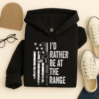 ID Rather Be At The Gun Range Usa Flag Funny Guns Joke Hoodie
