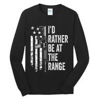 ID Rather Be At The Gun Range Usa Flag Funny Guns Joke Tall Long Sleeve T-Shirt