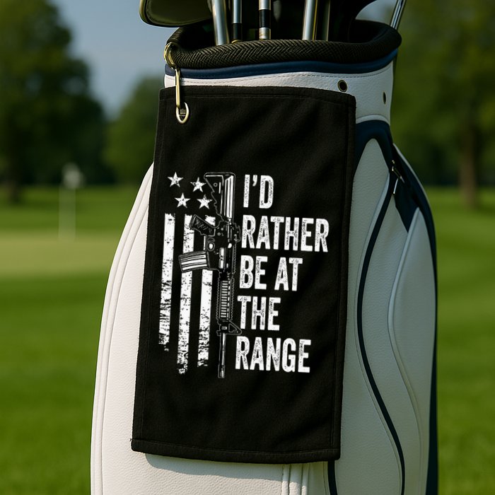 ID Rather Be At The Gun Range Usa Flag Funny Guns Joke Golf Towel
