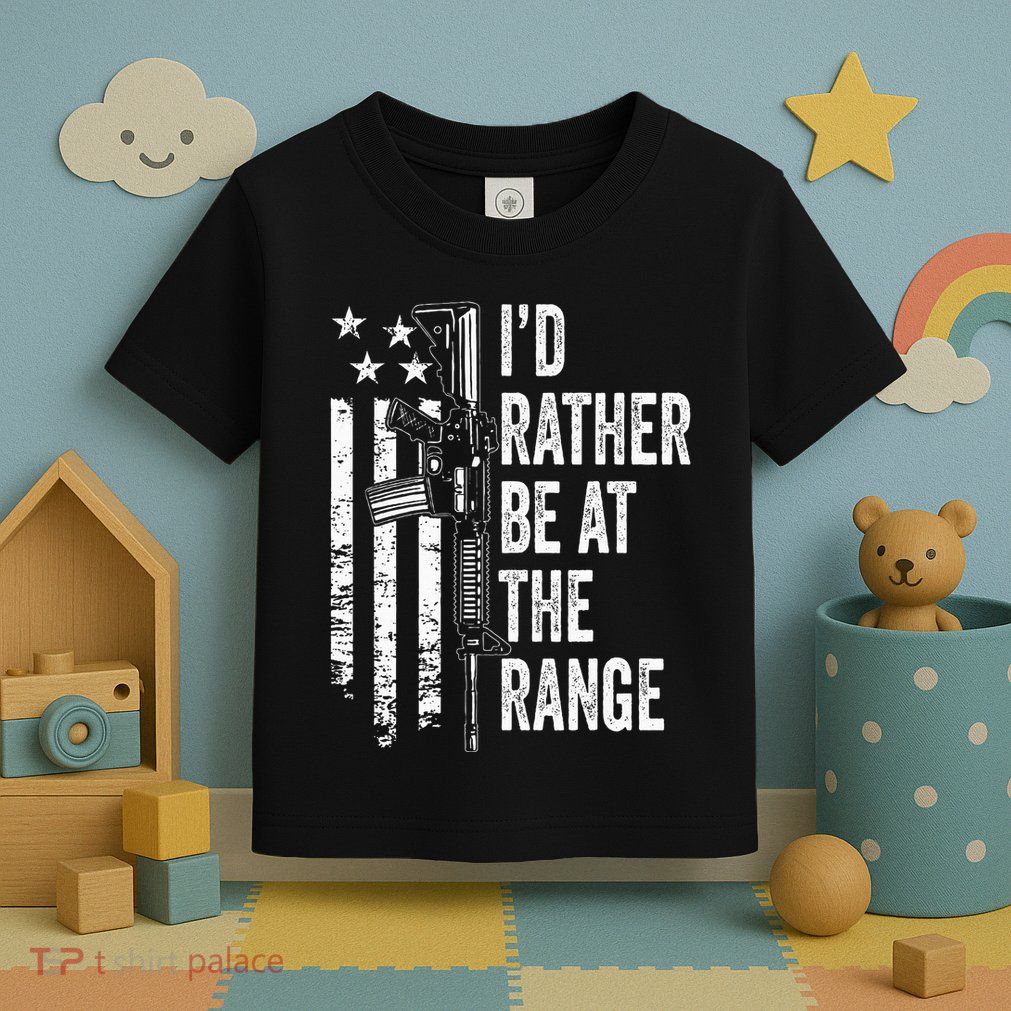 ID Rather Be At The Gun Range Usa Flag Funny Guns Joke Toddler T-Shirt