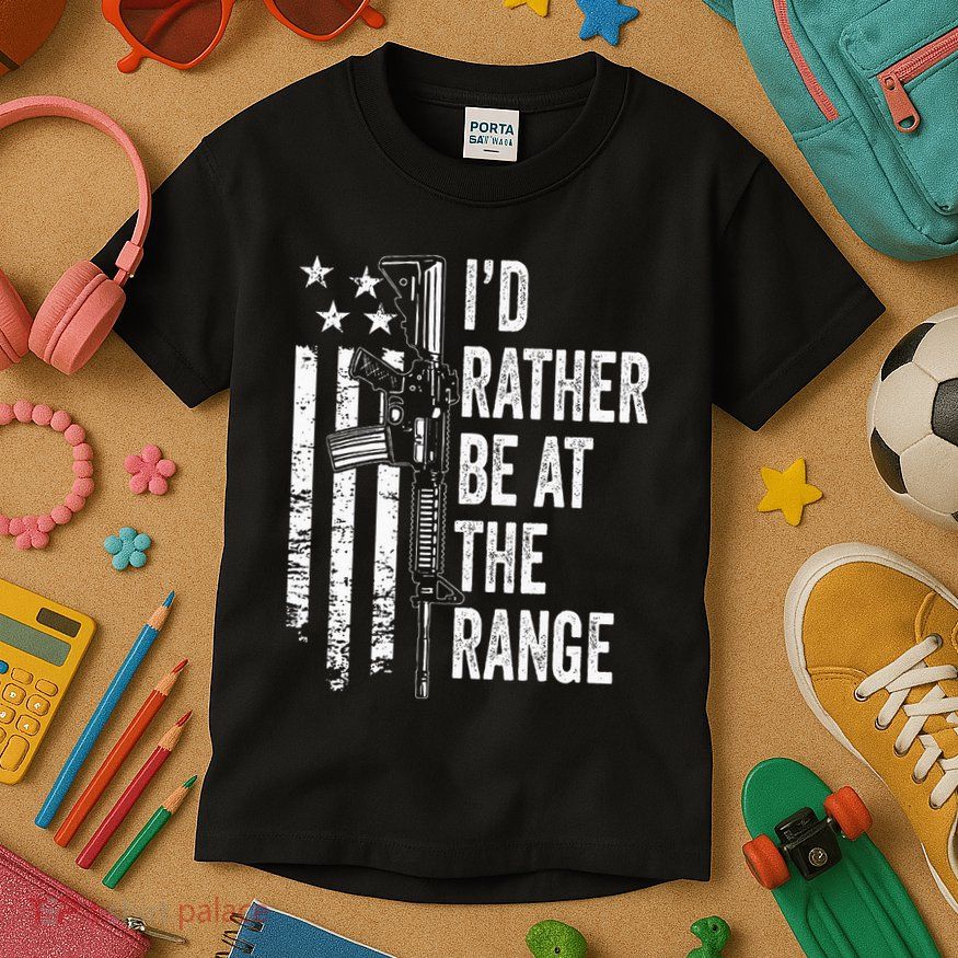ID Rather Be At The Gun Range Usa Flag Funny Guns Joke Kids T-Shirt