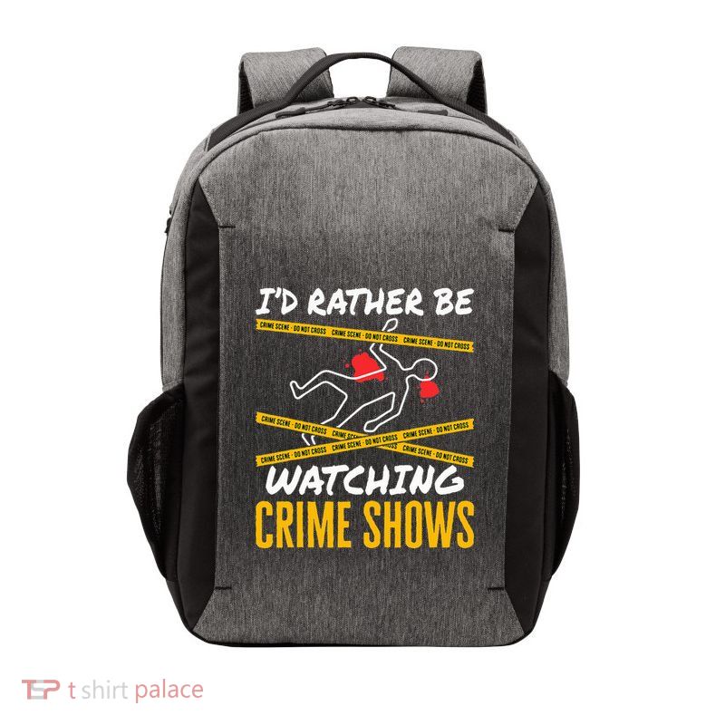 ID Rather Be Watching Crime Shows Serial Killer Murder Vector Backpack