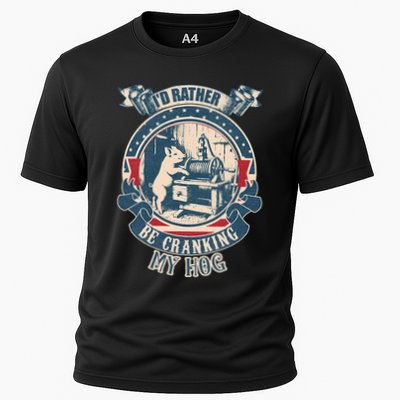 ID Rather Be Cranking My Hog Performance Shirt
