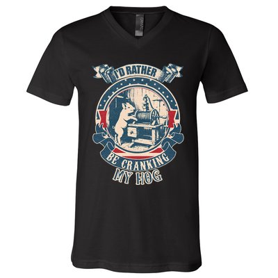 ID Rather Be Cranking My Hog V-Neck T-Shirt