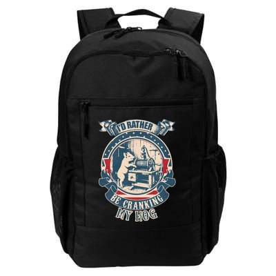 ID Rather Be Cranking My Hog Backpack