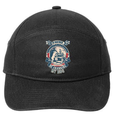 ID Rather Be Cranking My Hog 7-Panel Snapback Hat