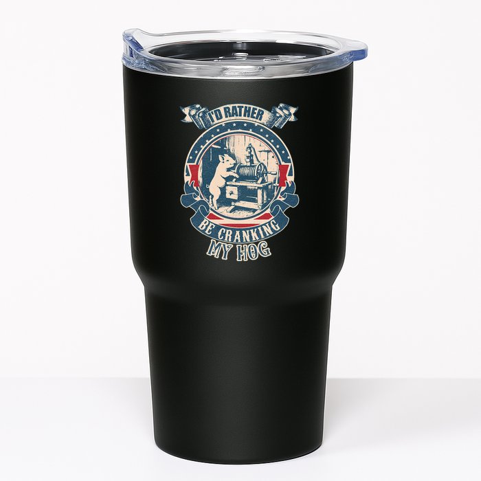 ID Rather Be Cranking My Hog Tumbler