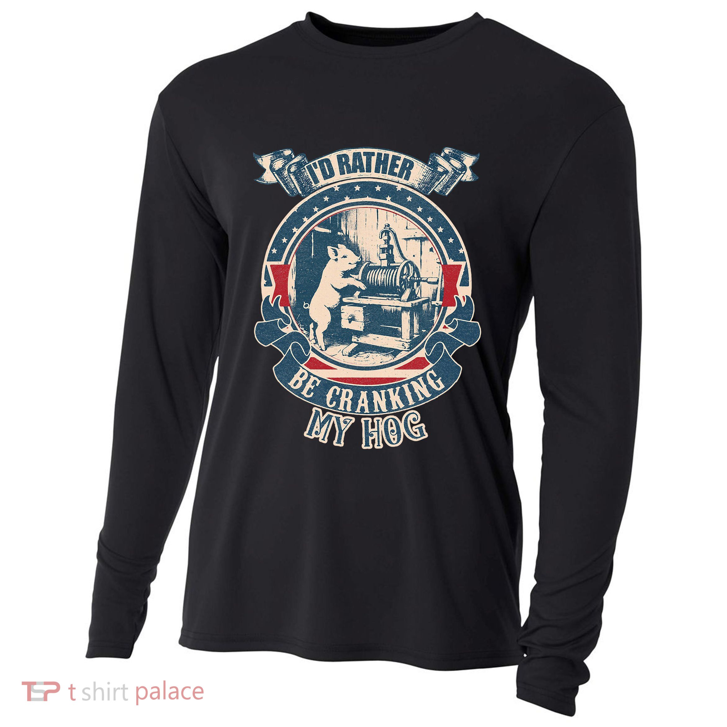 ID Rather Be Cranking My Hog Cooling Performance Long Sleeve Crew