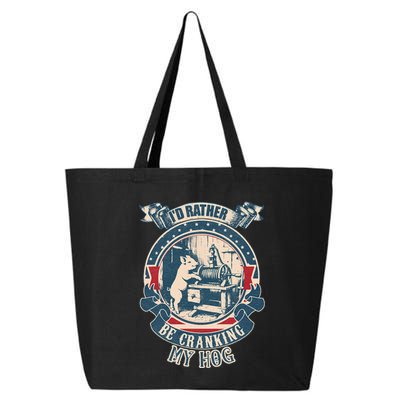 ID Rather Be Cranking My Hog 25L Jumbo Tote