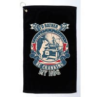 ID Rather Be Cranking My Hog Golf Towel