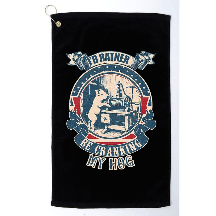 ID Rather Be Cranking My Hog Golf Towel