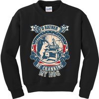 ID Rather Be Cranking My Hog Kids Sweatshirt