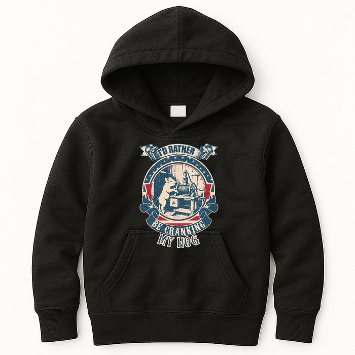 ID Rather Be Cranking My Hog Kids Hoodie