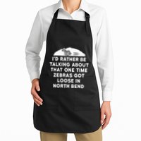 Id Rather Be Talking About Zebras Got Loose In North Bend Full-Length Apron With Pockets
