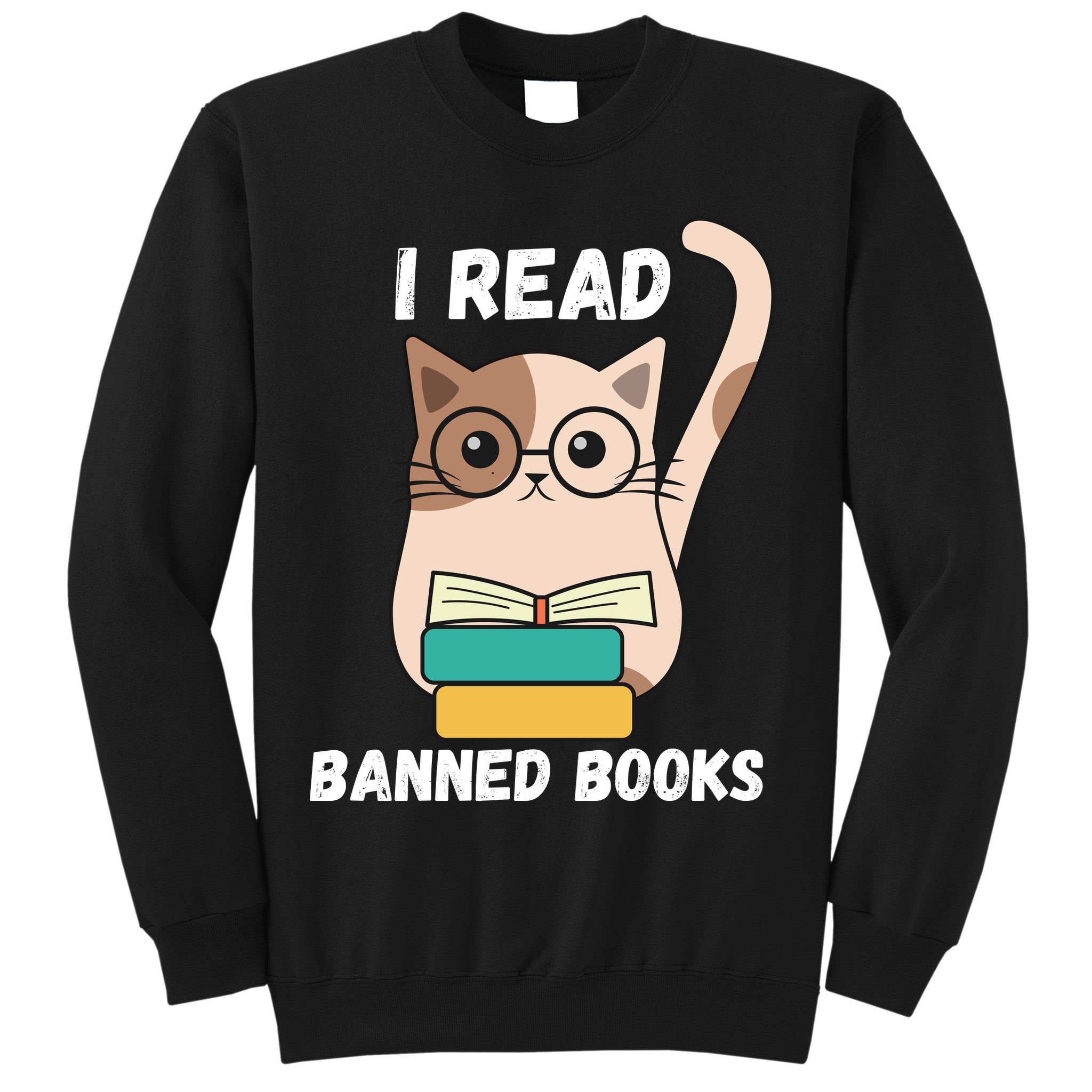 I Read Banned Books Sweatshirt