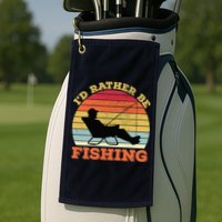 I'd Rather Be Fishing Golf Towel