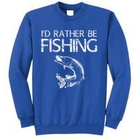 ID Rather Be Fishing Funny Gift Fisher Gift Sweatshirt