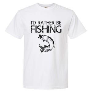 ID Rather Be Fishing Funny Gift Fisher Gift Garment-Dyed Heavyweight T-Shirt