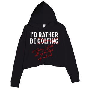 Id Rather Be Not Golfing Crop Fleece Hoodie