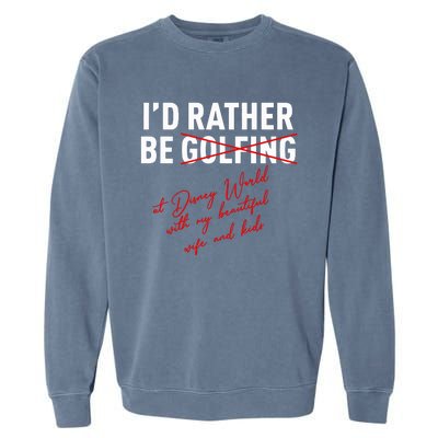 Id Rather Be Not Golfing Garment-Dyed Sweatshirt