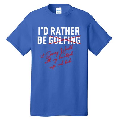 Id Rather Be Not Golfing Tall T-Shirt