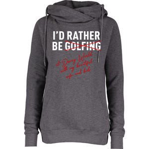 Id Rather Be Not Golfing Womens Funnel Neck Pullover Hood