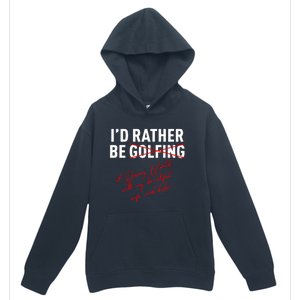 Id Rather Be Not Golfing Urban Pullover Hoodie