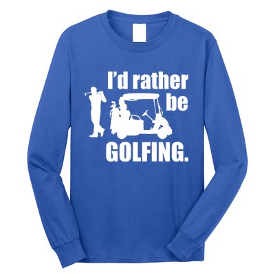 Id Rather Be Playing Golf Funny Golfer Golfing Gift Long Sleeve Shirt