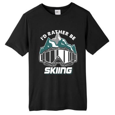 I'd Rather Be Skiing Ski Goggle Snow Skier Winter Sports Premium Tall Fusion ChromaSoft Performance T-Shirt