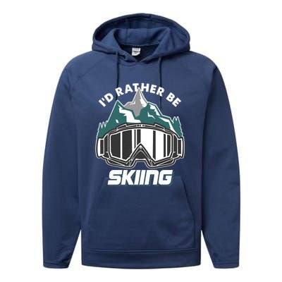 I'd Rather Be Skiing Ski Goggle Snow Skier Winter Sports Premium Performance Fleece Hoodie