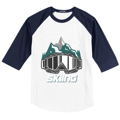 I'd Rather Be Skiing Ski Goggle Snow Skier Winter Sports Premium Baseball Sleeve Shirt