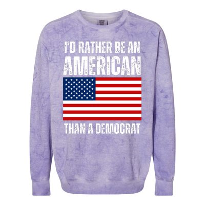 Id Rather Be An American Than A Democrat Colorblast Crewneck Sweatshirt