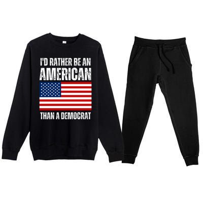 Id Rather Be An American Than A Democrat Premium Crewneck Sweatsuit Set