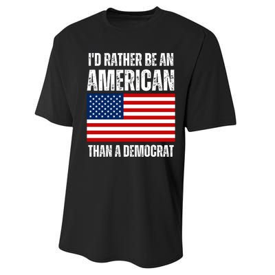 Id Rather Be An American Than A Democrat Performance Sprint T-Shirt