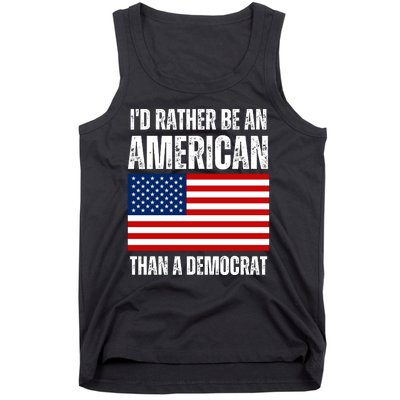 Id Rather Be An American Than A Democrat Tank Top