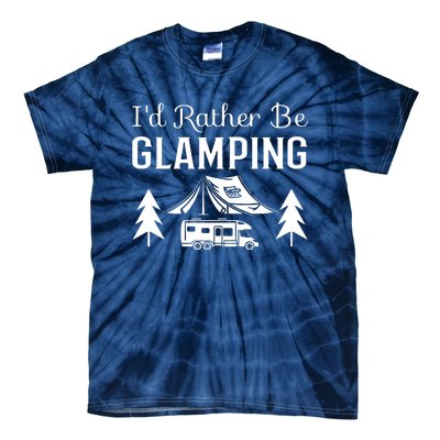 ID Rather Be Glamping Tie-Dye T-Shirt