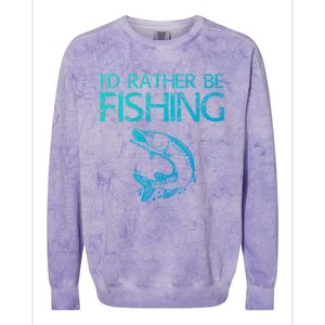 ID Rather Be Fishing Funny Gift Fisher Gift Colorblast Crewneck Sweatshirt