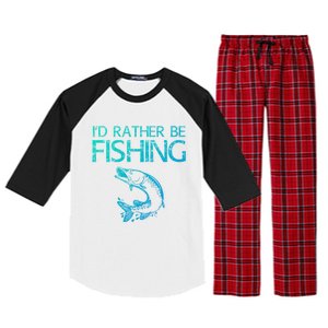 ID Rather Be Fishing Funny Gift Fisher Gift Raglan Sleeve Pajama Set