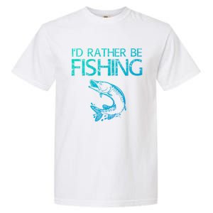 ID Rather Be Fishing Funny Gift Fisher Gift Garment-Dyed Heavyweight T-Shirt